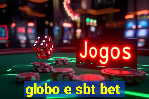 globo e sbt bet